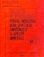 Colectie de standarde pentru industria berii, spirtului, amidonului si apelor minerale