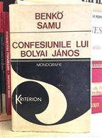Confesiunile lui Bolyai Janos. Monografie