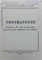 Contraventii. Culegere de acte normative pentru uzul cadrelor de militie, 1974
