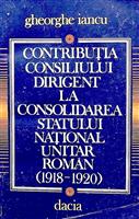 Contributia Consiliului Dirigent la consolidarea statului national roman (1918-1920)