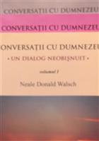 Conversatii cu Dumnezeu. Un dialog neobisnuit vol. 1 + vol. 2 + vol. 3