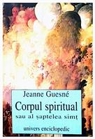 Corpul spiritual sau al saptelea simt