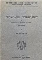 Cronicarul Szamoskozy si insemnarile lui privitoare la romani 1566-1608
