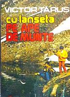 Cu lanseta pe ape de munte
