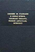 Culegere de standarde si norme interne, coloranti organici, produse ajutatoare, detergenti