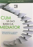 Cum sa faci bani ca mediator