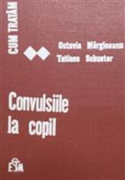 Cum tratam convulsiile la copil