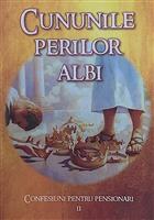Cununile perilor albi. Confesiuni pentru pensionari