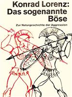 Das sogenannte Bose. Zur Naturgeschichte der Aggression