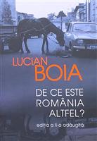 De ce este Romania altfel?