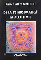 De la psihosomatica la alexitimie