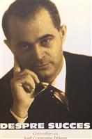 Despre succes. Convorbiri cu Josif Constantin Dragan