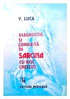 Diagnostic si conduita in sarcina cu risc crescut