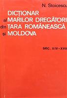Dictionar al marilor dregatori din Tara Romaneasca si Moldova. Sec. XIV-XVII
