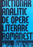 Dictionar analitic de opere literare romanesti vol. 1