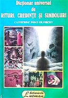 Dictionar universal de rituri, credinte si simboluri