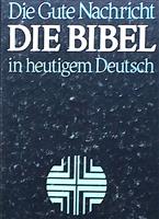 Die Bibel in heutigem Deutsch - Biblia in limba germana actuala