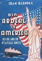 Din Ardeal in America. 35 de ani in Statele Unite