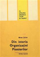 Din istoria organizatiei pionierilor