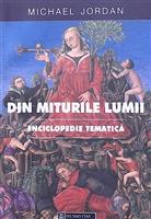 Din miturile lumii. Enciclopedie tematica