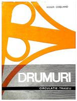 Drumuri - circulatie - traseu vol. 1
