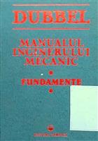 DUBBEL - Manualul inginerului mecanic - fundamente
