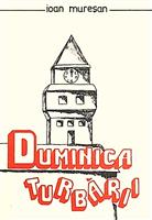 Duminica turbarii [cu dedicatia si semnatura autorului]