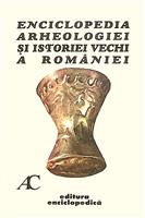 Enciclopedia arheologiei si istoriei vechi a Romaniei