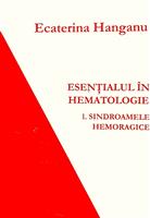 Esentialul in hematologie. Sindroamele hemoragice