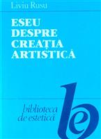 Eseu despre creatia artistica [cu dedicatia traducatoarei - Cristina Rusu, fiica cunoscutului estetician, pentru Augustin Buzura]