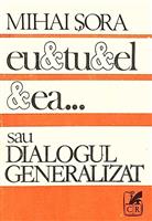 Eu & tu & el & ea... sau dialogul generalizat