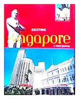 Exciting Singapore - a visual journey