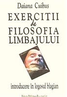Exercitii de filosofia limbajului. Introducere in logosul blagian
