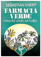 Farmacia verde - miracolul vindecarii bolilor
