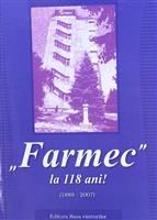 ''Farmec'' la 118 ani (1889 - 2007)