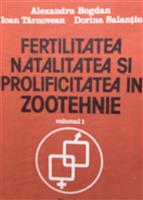 Fertilitatea, natalitatea si prolificitatea in zootehnie volumul 1