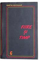 Fiire [Fiinta] si timp - Editura Grinta