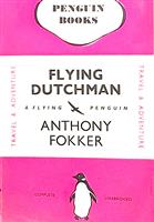 Flying Dutchman - Amintiri aviatice din Primul Razboi Mondial