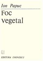 Foc vegetal [cu dedicatia autorului pentru Augustin Buzura]