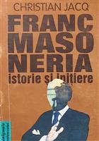 Francmasoneria. Istorie si initiere