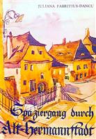 [Ganguri din vechiul Sibiu] Spaziergang durch Alt-Hermannstadt