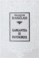 Gargantua si Pantagruel - traducere de Alexandru Hodos
