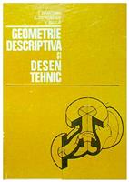 Geometrie descriptiva si desen tehnic
