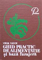 Ghid practic de alimentatie si baza furajera
