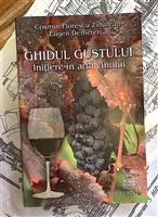 Ghidul gustului. Initiere in arta vinului
