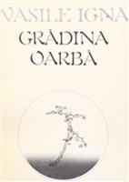 Gradina oarba [cu dedicatia autorului]