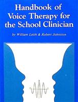 Handbook of Voice Therapy for the School Clinician