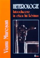 Heterologie. Introducere in etica lui Levinas