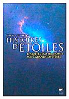 Histoire d'etoiles - enquetes d'astronomes sur 7 grands mysteres