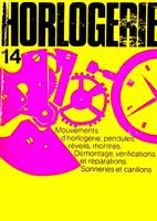 Horlogerie. Description - Reparation